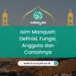 Isim Manqush: Definisi, Fungsi, Anggota dan contohnya!