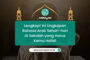 40 Ungkapan Pendek Bahasa Arab Yang Harus Kamu Hafalkan