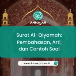 Surat Al-Qiyamah: Pembahasan, Arti, dan Contoh Soal