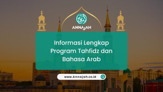 Informasi Lengkap Program Tahfidz dan Bahasa Arab
