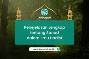 Apa Yang Dimaksud Dengan Bersanad? Simak Penjelasannya di Sini!
