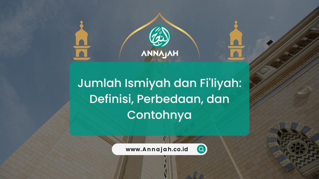 Perbedaan Jumlah Fi’liyah dan Jumlah Ismiyah