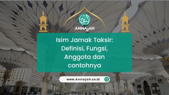 Isim Jamak Taksir: Definisi, Fungsi, Anggota dan contohnya!