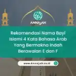 Rekomendasi Nama Bayi Islami 4 Kata Bahasa Arab Yang Bermakna Indah Berawalan E dan F