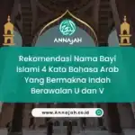Nama Bayi Islami 4 Kata Bermakna Indah Berawalan U dan V