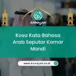 Kosa Kata Bahasa Arab Seputar Kamar Mandi