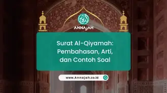 Surat Al-Qiyamah: Pembahasan, Arti, dan Contoh Soal