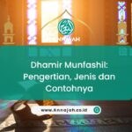 Pengertian Dhamir Munfashil Jenis dan Contohnya