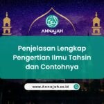Penjelasan Ilmu Tahsin Lengkap Beserta Contohnya