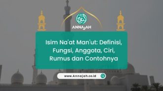 Isim Na’at Man’ut: Definisi, Fungsi, Anggota, dan Contohnya