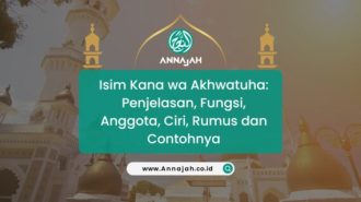 Isim Kana wa Akhwatuha: Penjelasan, Fungsi, Anggota, Ciri, Rumus dan Contohnya