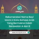 Rekomendasi Nama Bayi Islami 4 Kata Bahasa Arab Yang Bermakna Indah Berawalan A dan B