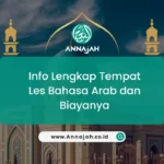 Info Lengkap Tempat Les Bahasa Arab dan Biayanya