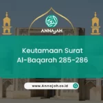 Keutamaan Surat Al-Baqarah 285-286